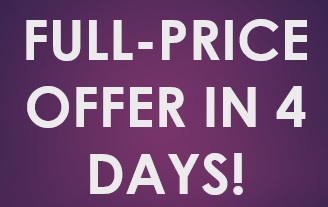 Full-Price Offer in 4 Days!