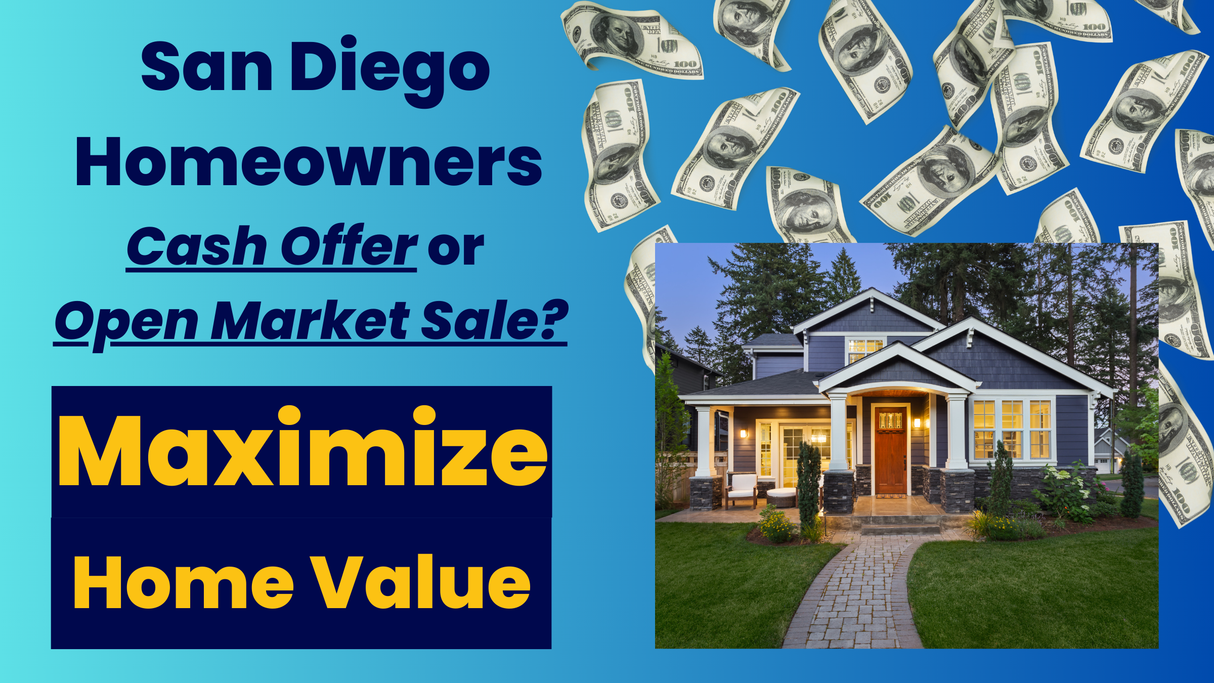 Sell your San Diego home with a cash offer or open market sale