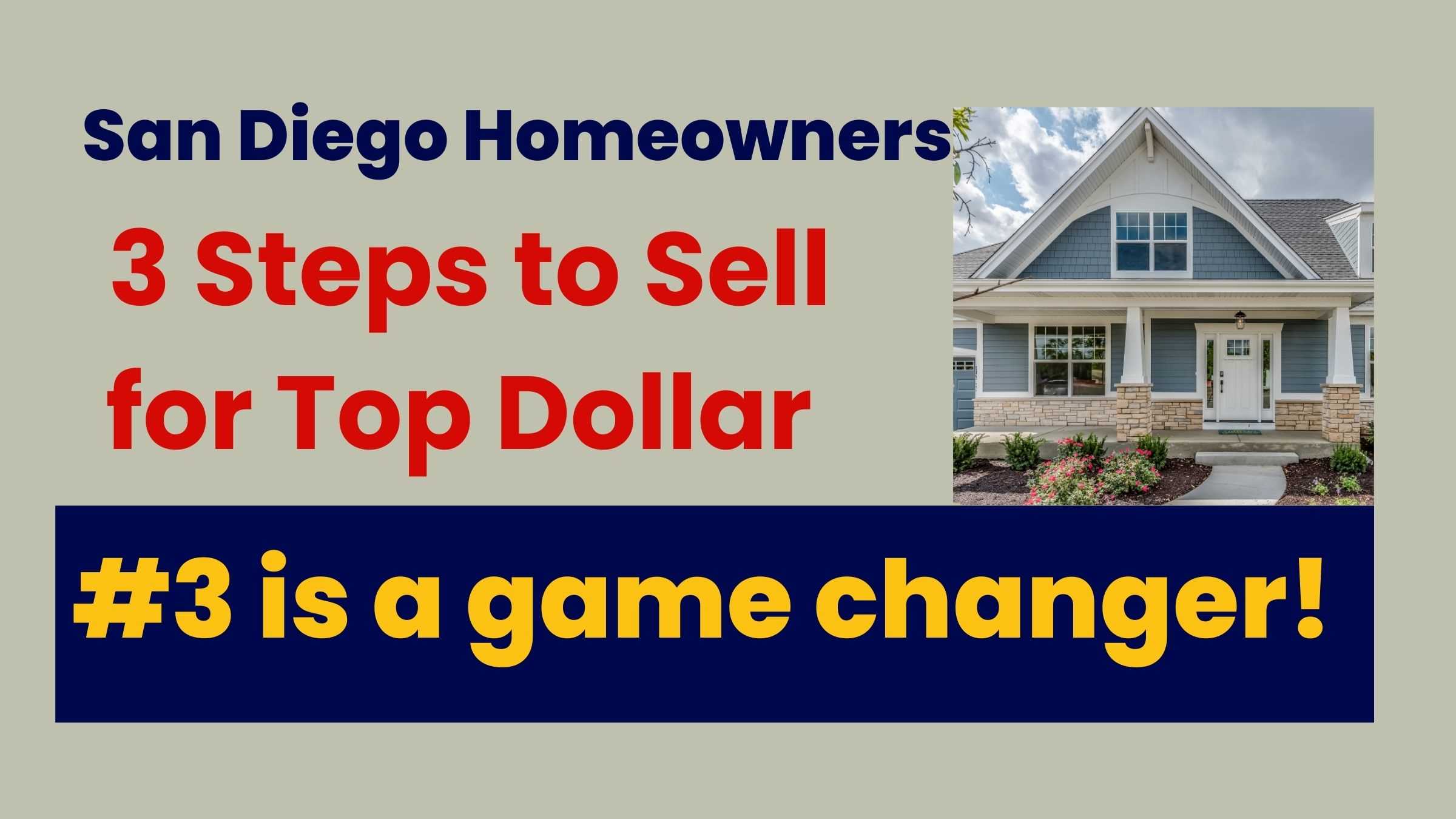 3 Steps to sell your San Diego home for the highest price